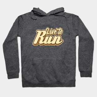 Live to Run typography Hoodie